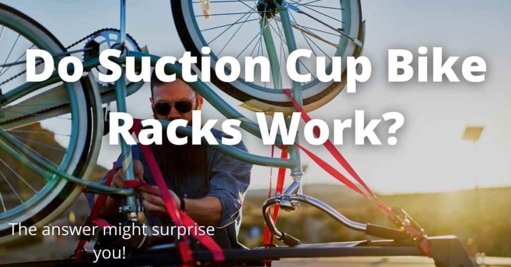 Do Suction Cup Bike Racks Work?