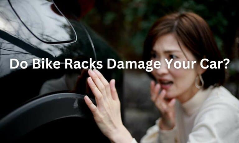 Do Bike Racks Damage Your Car? Solved & Tips!