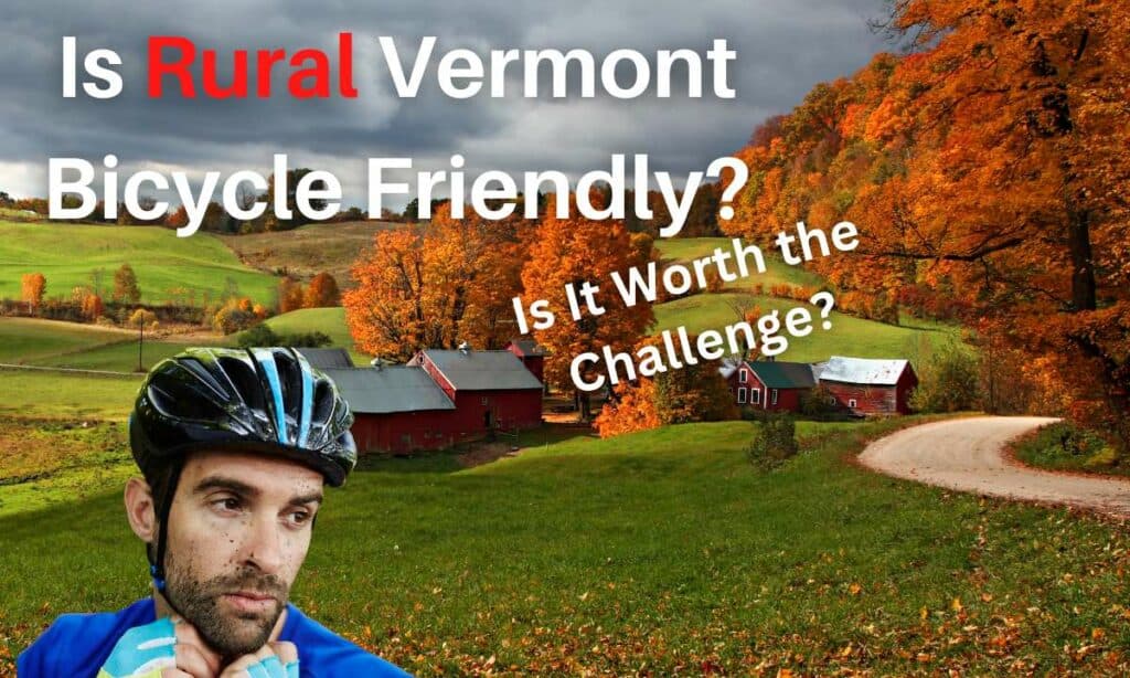 Is rural vermont bicycle friendly?